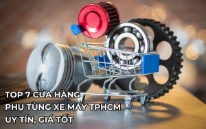 cửa hàng phụ tùng xe máy tphcm