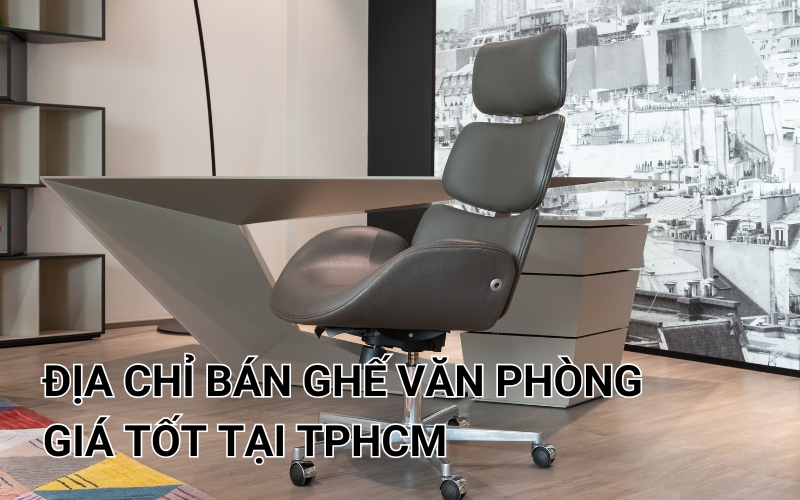 địa chỉ bán ghế giám đốc tphcm