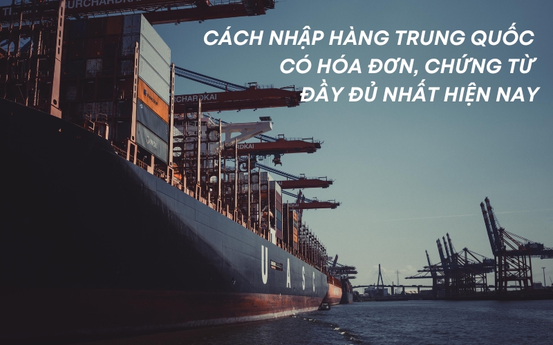 cách nhập hàng trung quốc có hóa đơn